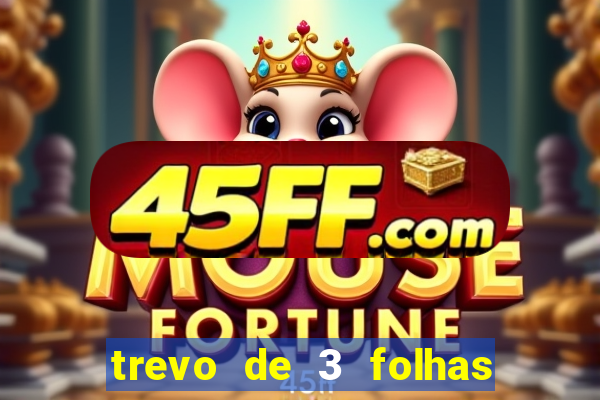 trevo de 3 folhas significado espiritual